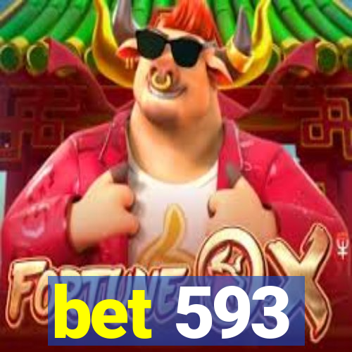 bet 593